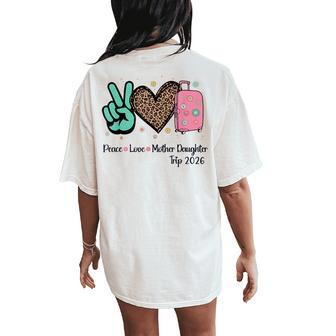 Mother Daughter Trip 2026 Family Vacation Mom Matching Women's Oversized Comfort T-Shirt Back Print - Thegiftio UK
