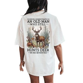 Never Underestimate Old Man Who Still Hunts Deer Seventies Women's Oversized Comfort T-Shirt Back Print | Seseable UK