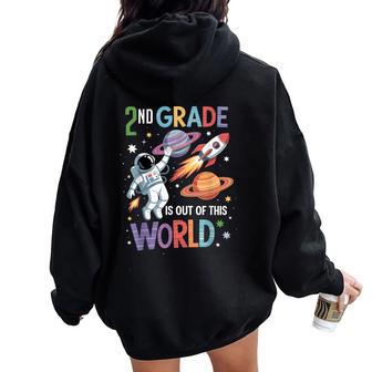 2Nd Grade Is Out Of This World Space Teacher Back To School Women Oversized Hoodie Back Print - Thegiftio UK