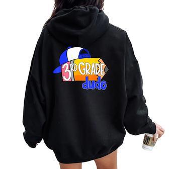 3Rd Grade Dude Pencil First Day Of School For Boys Women Oversized Hoodie Back Print - Thegiftio UK