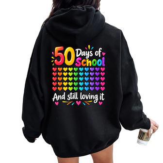 50 Days Of School And Still Loving It 50Th Day Teacher Women Oversized Hoodie Back Print - Thegiftio UK
