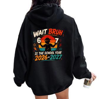 6 7 Back To School Boys Girls Teacher First Day Of School Women Oversized Hoodie Back Print - Thegiftio UK