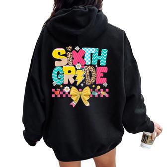 6Th Grade For Student Teacher Sixth Grade Back To School Women Oversized Hoodie Back Print - Thegiftio UK