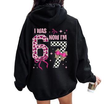7Th Birthday Girl I Was 6 Now Im 7 Year Old 6 7 Pink Leopard Women Oversized Hoodie Back Print - Thegiftio UK
