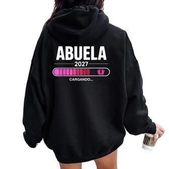 Abuela 2027 Cargando Para Futura Abuela Anuncio De Embarazo Women Oversized Hoodie Back Print - Regaloses