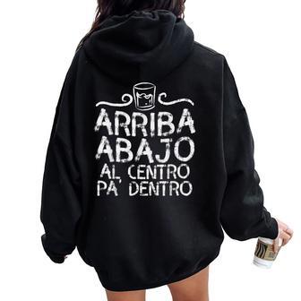 Arriba Abajo Al Centro Pa Dentro Tequila Mexican Party Women Oversized Hoodie Back Print - Regaloses