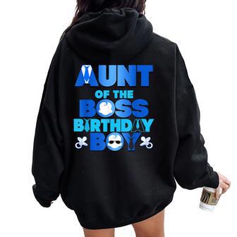 Aunt Of The Boss Birthday Boy Baby Family Party Decoration Women Oversized Hoodie Back Print - Thegiftio UK