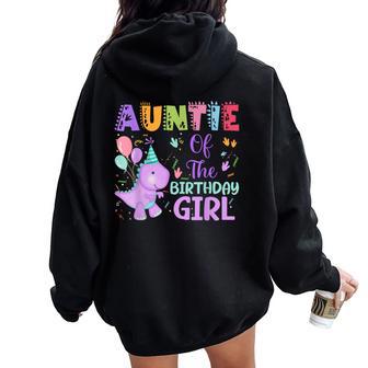 Auntie Of The Birthday Girl Dinosaur Saurus Rex Party Women Oversized Hoodie Back Print - Thegiftio UK