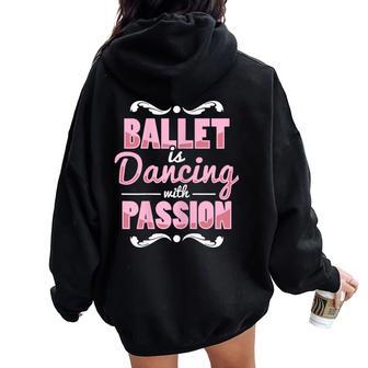 Ballet Es Bailar Con Pasión Ballet Es Y Niñas Women Oversized Hoodie Back Print - Regaloses