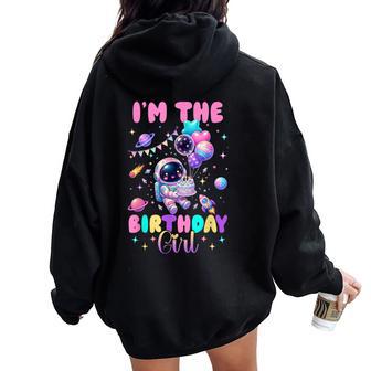 Im The Birthday Girl Cute Astronaut Space Birthday Party Women Oversized Hoodie Back Print - Thegiftio UK