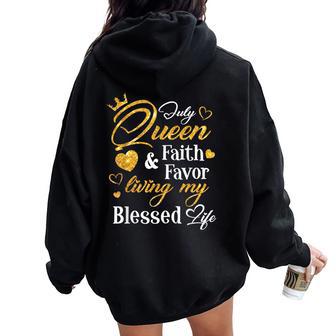 Birthday July Queen Faith And Favor Living My Blessed Life Women Oversized Hoodie Back Print - Thegiftio UK