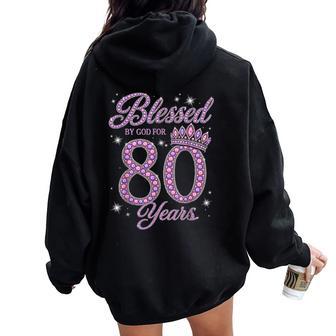 Blessed By God For 80 Years Fancy 80Th Birthday Queen Women Oversized Hoodie Back Print - Thegiftio UK