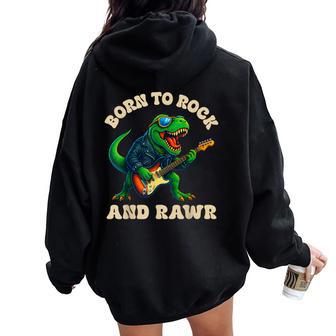 Born To Rock And Rawr Cute Dinosaur Boys Girls Kids Women Oversized Hoodie Back Print - Thegiftio UK
