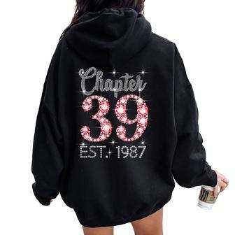 Chapter 39 Est 1987 Happy 39Th Birthday Girl Women Women Oversized Hoodie Back Print - Thegiftio UK