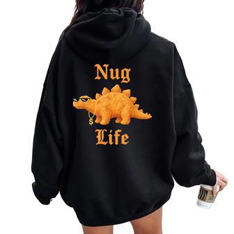 Chicken Nug Life Dino Nugget Women Oversized Hoodie Back Print - Thegiftio UK