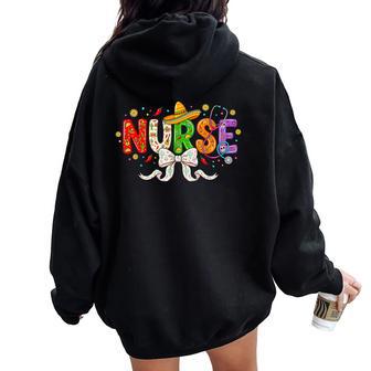 Cinco De Mayo Nurse Coquette Bow Fiesta Mexican Nursing Women Oversized Hoodie Back Print - Thegiftio UK