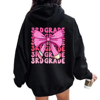Cute 3Rd Grade Girls Coquette Bow Back To School Third Grade Women Oversized Hoodie Back Print - Thegiftio UK