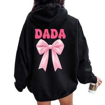 Dada Birthday Girl Matching Coquette Pink Bow Women Oversized Hoodie Back Print - Thegiftio UK