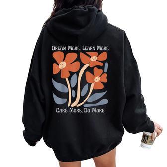 Dream More Learn More Care More Do More Floral Inspirational Women Oversized Hoodie Back Print - Thegiftio UK