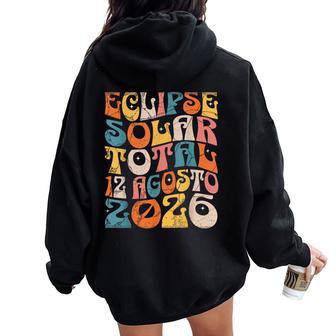 Eclipseolar Total 12 De Agosto De 2026 Retro Groovy España Women Oversized Hoodie Back Print - Regaloses