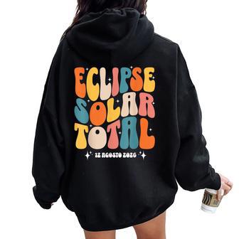 Eclipseolar Total Agosto 12 2026 España Groovy Women Oversized Hoodie Back Print - Regaloses