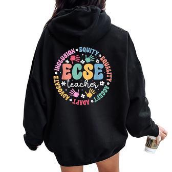 Ecse Teacher Appreciation Ecse Squad Ecse Team Ecse Crew Women Oversized Hoodie Back Print - Thegiftio UK