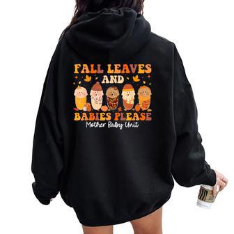 Fall Leaves & Babies Please Mother Baby Unit Thanksgiving Women Oversized Hoodie Back Print - Thegiftio UK