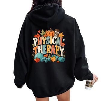 Fall Physical Therapy Team Physical Therapist Pt Month Rehab Women Oversized Hoodie Back Print - Thegiftio UK