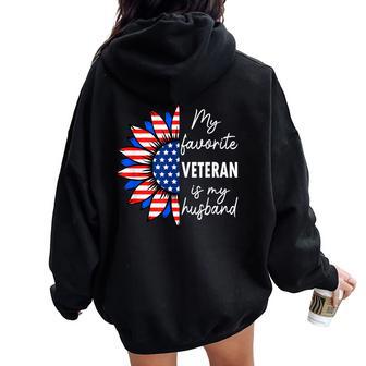 My Favorite Veteran Is My Husband Sunflower American Flag Women Oversized Hoodie Back Print - Thegiftio UK