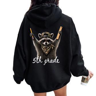 Fifth 5Th Grade Raccoon Sunglasses First Day Back To School Women Oversized Hoodie Back Print - Thegiftio UK