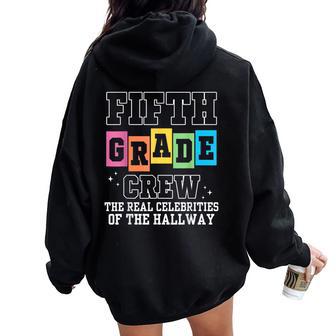 Fifth Grade Crew The Real Celebrities Of The Hallway Teacher Women Oversized Hoodie Back Print - Thegiftio UK