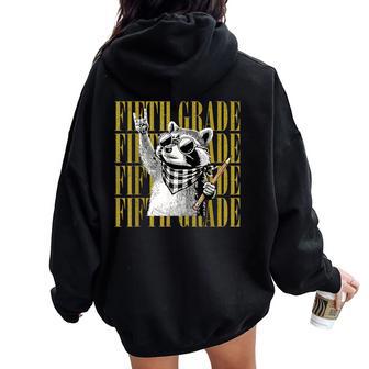 Fifth Grade Feral Raccoon Back To School Teachers Boys Kids Women Oversized Hoodie Back Print - Thegiftio UK