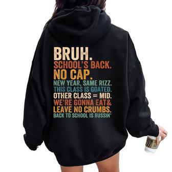 First Day Of School Teacher Bruh No Cap New Year Rizz Goated Women Oversized Hoodie Back Print - Thegiftio UK
