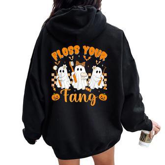 Floss Your Fang Dentist Ghost Halloween Costume Dental Women Women Oversized Hoodie Back Print - Thegiftio UK