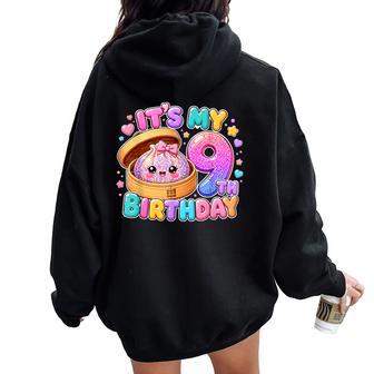 9Th Birthday Dumpling Squishy Squishies Girl 9Th Women Oversized Hoodie Back Print - Thegiftio UK