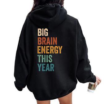 First Day Of School Gen Z Teacher Big Brain Energy Women Oversized Hoodie Back Print - Thegiftio UK