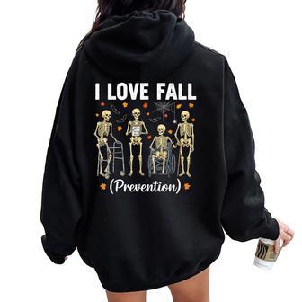 Skeleton Witty I Love Fall Prevention Physical Therapy Women Oversized Hoodie Back Print - Thegiftio UK