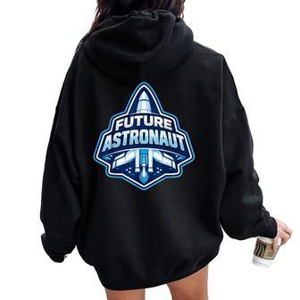 Future Astronaute Enfant Fille Garçon Cosmonaute Amoureux De L'espace Sweat à capuche oversize pour femme avec imprimé dans le dos - Cadeauxyz
