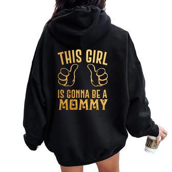 This Girl Is Gonna Be A Mommy Christmas Ideas For Mom Women Oversized Hoodie Back Print | Seseable UK