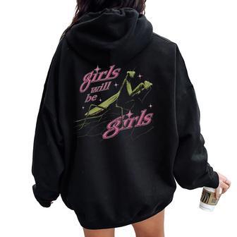 Girls Will Be Girls Praying Mantis Women Oversized Hoodie Back Print - Thegiftio UK