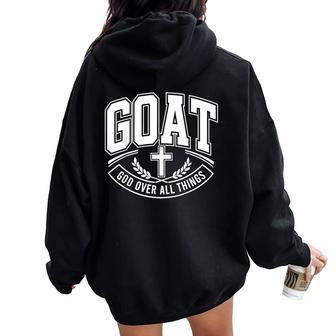 Goat God Over All Things Christian Faith Cross Jesus Women Oversized Hoodie Back Print - Thegiftio UK