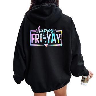 Happy Fri-Yay Friday Lovers Teacher Fri Yay Weekend Women Oversized Hoodie Back Print - Thegiftio UK