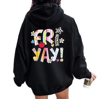 Happy Friyay Friday Weekend Fri Yay Teacher Back To School Women Oversized Hoodie Back Print - Thegiftio UK