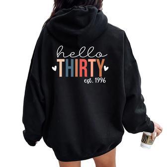 Hello Thirty Est 1996 Bday 30Th Birthday 30 Years Old Women Women Oversized Hoodie Back Print - Thegiftio UK