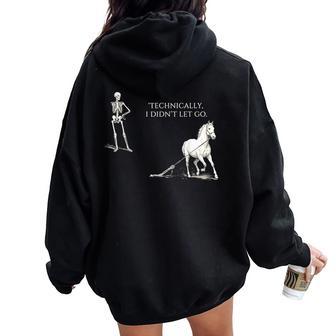 Horse Riding Saying Equestrian Skeleton Dark Humor Vintage Women Oversized Hoodie Back Print - Thegiftio UK