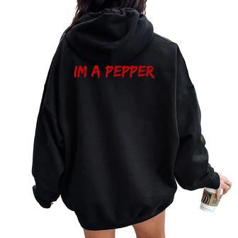 Humoristique Im A Pepper Pour Homme Enfant Sweat à capuche oversize pour femme avec imprimé dans le dos - Cadeauxyz