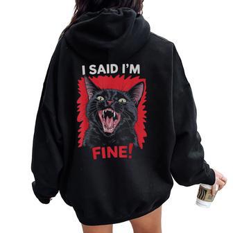 I Said I'm Fine Cat Humor Sassy Humorous Feline Women Women Oversized Hoodie Back Print - Thegiftio UK