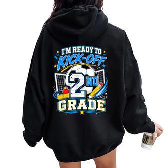 I'm Ready To Kick-Off 2Nd Grade Back To School Soccer Boy Women Oversized Hoodie Back Print - Thegiftio UK