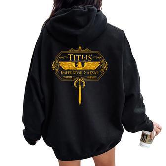 Imperatori Romani Tito Felpa con cappuccio oversize da donna con stampa posteriore - Novitaregali