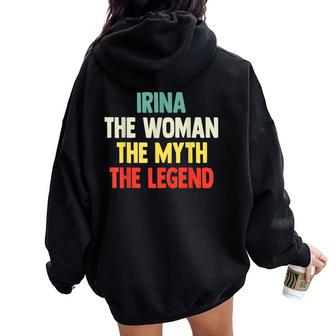 Irina La El Mito La Leyenda Camisa Regalo Para Irina Women Oversized Hoodie Back Print - Regaloses